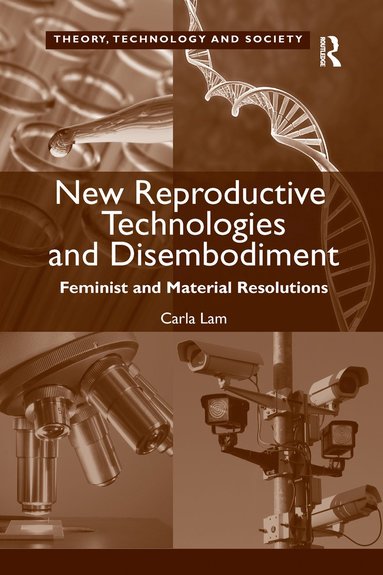 bokomslag New Reproductive Technologies and Disembodiment