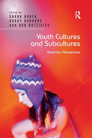 Sarah Baker, Brady Robards - Youth Cultures and Subcultures, Häftad