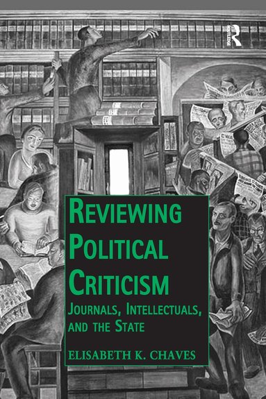 Elisabeth K. Chaves - Reviewing Political Criticism, Häftad