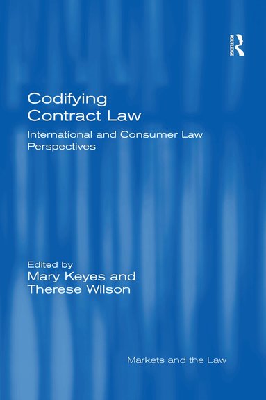 Mary Keyes, Therese Wilson - Codifying Contract Law, Häftad