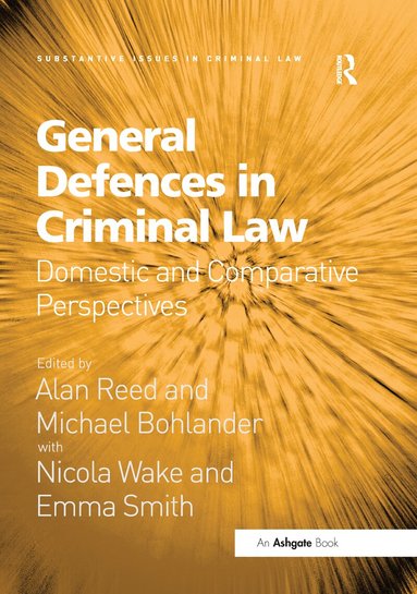 Alan Reed, Michael Bohlander - General Defences in Criminal Law, Häftad