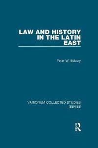 bokomslag Law and History in the Latin East