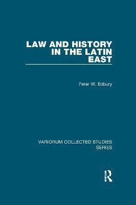 Law and History in the Latin East 1