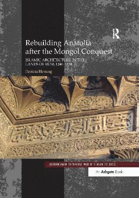 Rebuilding Anatolia after the Mongol Conquest 1