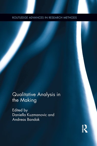 Daniella Kuzmanovic, Andreas Bandak - Qualitative Analysis in the Making, Häftad