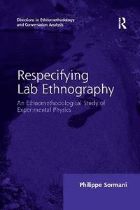 bokomslag Respecifying Lab Ethnography