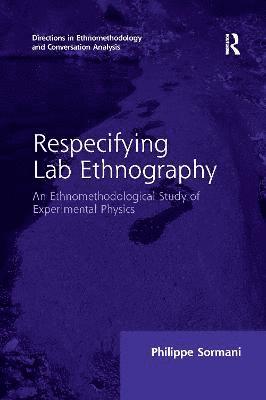 Respecifying Lab Ethnography 1