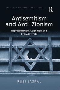 bokomslag Antisemitism and Anti-Zionism
