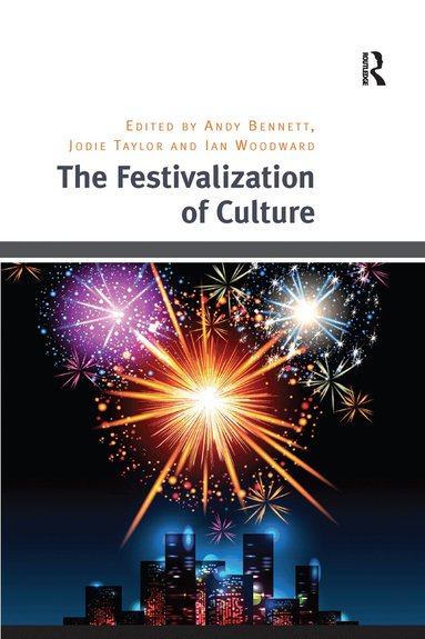 Jodie Taylor, Andy Bennett - Festivalization of Culture, Häftad