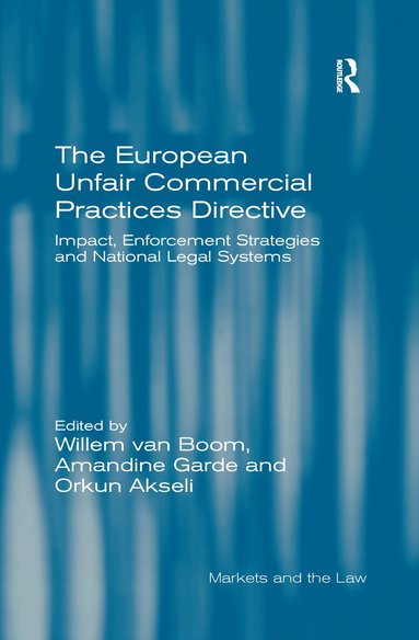 Willem van Boom, Amandine Garde - European Unfair Commercial Practices Directive, Häftad