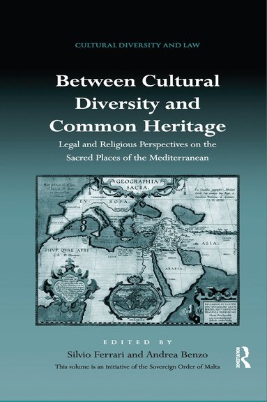 Silvio Ferrari, Andrea Benzo - Between Cultural Diversity and Common Heritage, Häftad