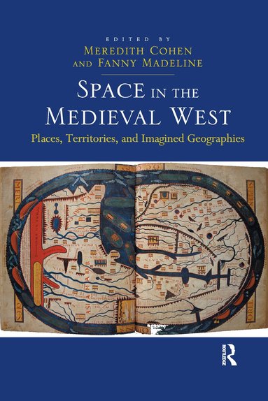Fanny Madeline, Meredith Cohen - Space in the Medieval West, Häftad