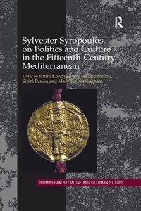 bokomslag Sylvester Syropoulos on Politics and Culture in the Fifteenth-Century Mediterranean