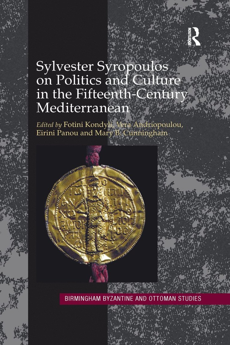 Sylvester Syropoulos on Politics and Culture in the Fifteenth-Century Mediterranean 1