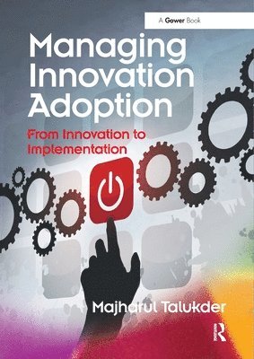 Majharul Talukder - Managing Innovation Adoption, Häftad