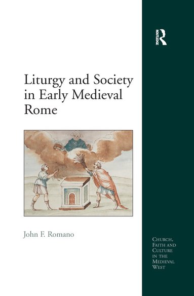 John F. Romano - Liturgy and Society in Early Medieval Rome, Häftad