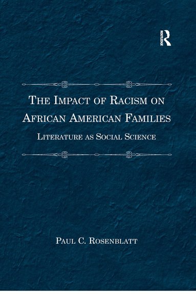 Paul C. Rosenblatt - Impact of Racism on African American Families, Häftad