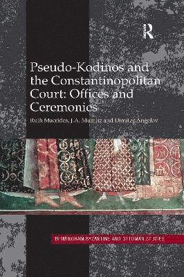 Pseudo-Kodinos and the Constantinopolitan Court: Offices and Ceremonies 1