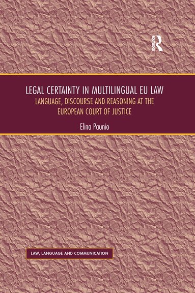 Elina Paunio - Legal Certainty in Multilingual EU Law, Häftad