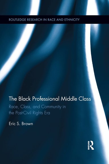 Eric S. Brown - Black Professional Middle Class, Häftad