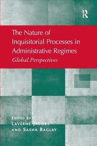 bokomslag The Nature of Inquisitorial Processes in Administrative Regimes
