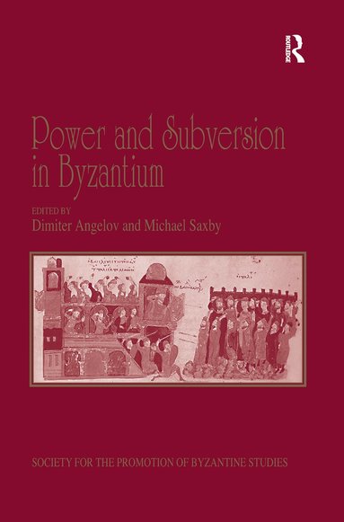 Michael Saxby, Dimiter Angelov - Power and Subversion in Byzantium, Häftad