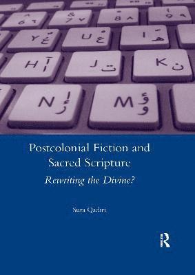 Postcolonial Fiction and Sacred Scripture 1