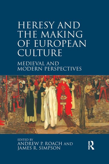 bokomslag Heresy and the Making of European Culture