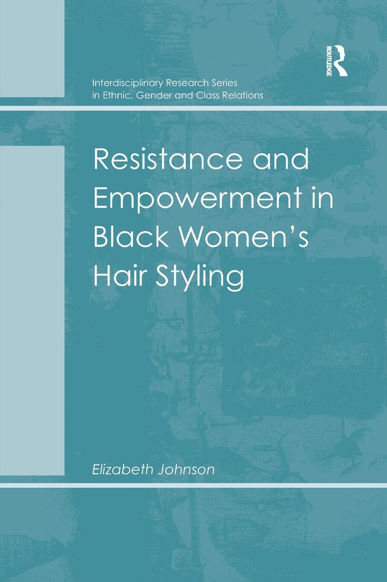 Resistance and Empowerment in Black Women's Hair Styling 1