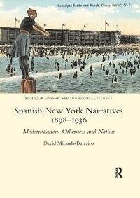 bokomslag Spanish New York Narratives 1898-1936