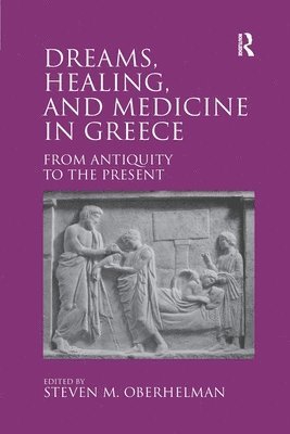 Dreams, Healing, and Medicine in Greece 1