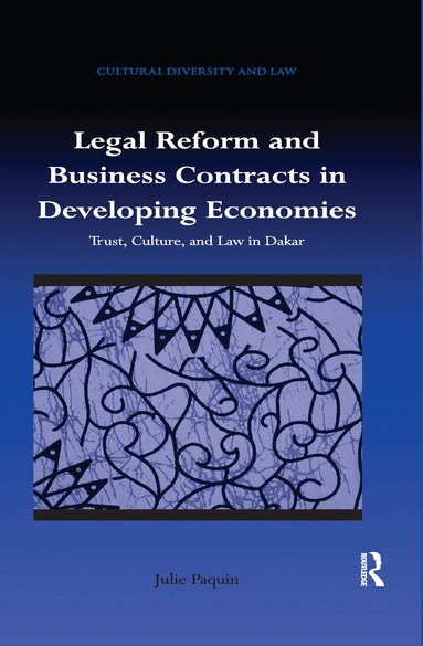 Julie Paquin - Legal Reform and Business Contracts in Developing Economies, Häftad