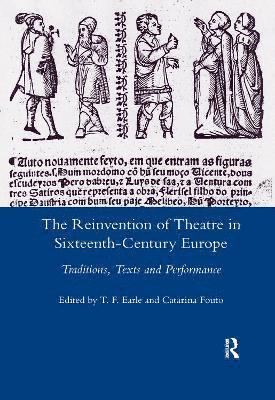 bokomslag The Reinvention of Theatre in Sixteenth-century Europe