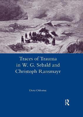 Traces of Trauma in W. G. Sebald and Christoph Ransmayr 1