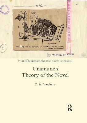 C. A. Longhurst, C. a. Longhurst - Unamuno's Theory of the Novel, Häftad