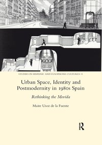 bokomslag Urban Space, Identity and Postmodernity in 1980s Spain