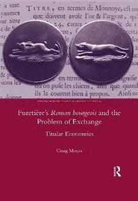bokomslag Furetiere's Roman Bourgeois and the Problem of Exchange: Titular Economies