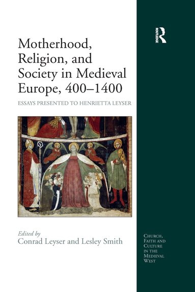 Lesley Smith, Conrad Leyser - Motherhood, Religion, and Society in Medieval Europe, 400-1400, Häftad