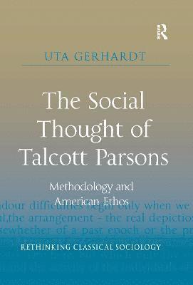 The Social Thought of Talcott Parsons 1