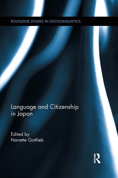 Nanette Gottlieb - Language and Citizenship in Japan, Häftad