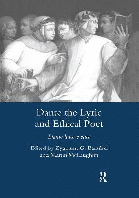 Zygmunt G. Bara'nski - Dante the Lyric and Ethical Poet, Häftad