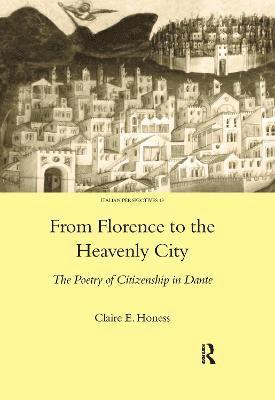 Claire E. Honess - From Florence to the Heavenly City, Häftad