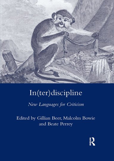 Gillian Beer, Beate Perrey, Malcom Bowie - In(ter)discipline, Häftad
