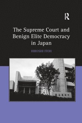 The Supreme Court and Benign Elite Democracy in Japan 1