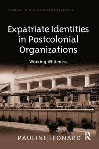 bokomslag Expatriate Identities in Postcolonial Organizations