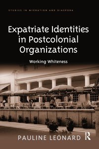 bokomslag Expatriate Identities in Postcolonial Organizations