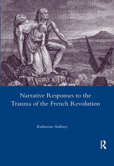 bokomslag Narrative Responses to the Trauma of the French Revolution