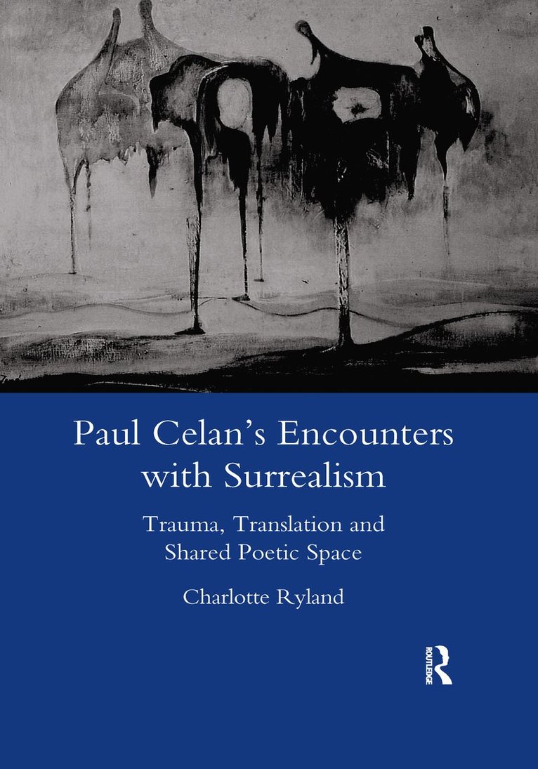 Charlotte Ryland - Paul Celan's Encounters with Surrealism, Häftad
