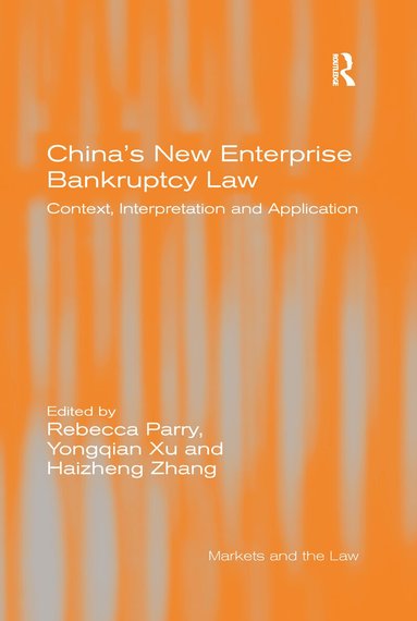 Yongqian Xu, Haizheng Zhang, Rebecca Parry - China's New Enterprise Bankruptcy Law, Häftad
