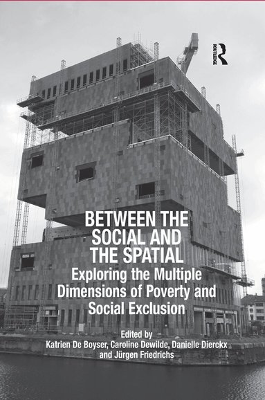 Katrien De Boyser, Jürgen Friedrichs, Caroline Dewilde - Between the Social and the Spatial, Häftad